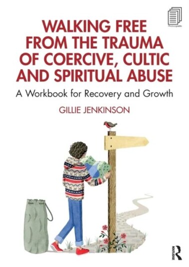 Walking Free From The Trauma Of Coercive, Cultic And Spiritual Abuse Av Gillie Jenkinson