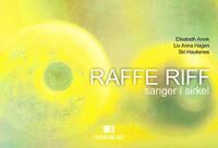 Raffe Riff Av Elisabeth Anvik, Liv Anna Hagen, Siri Haukenes