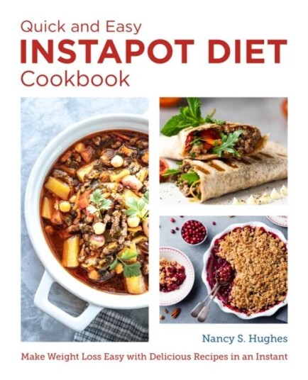 The Quick And Easy Instant Pot Diet Cookbook Av Nancy S. Hughes