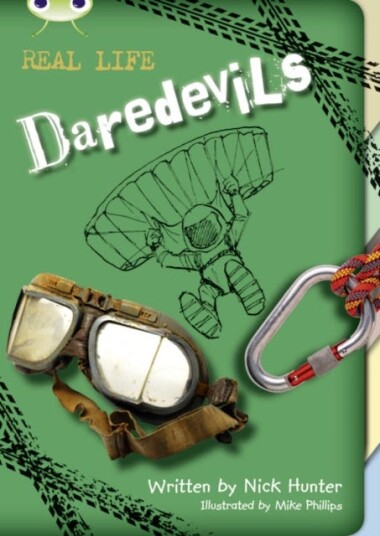 Bug Club Independent Non Fiction Year 3 Brown B Real Life: Daredevils Av Nick Hunter Bug Club Independent Non Fiction Year 3 Brown B Real Life: Daredevils Av Nick Hunter