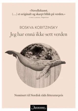 Jeg Har Ennå Ikke Sett Verden Av Roskva Koritzinsky