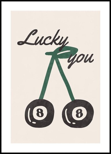 Lucky You Cherry Plakat Plakat / 50x70cm