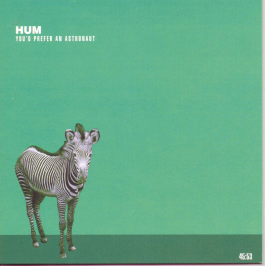 Hum You'd Prefer An Astronaut CD
