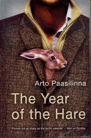 The Year Of The Hare Av Arto Paasilinna The Year Of The Hare Av Arto Paasilinna