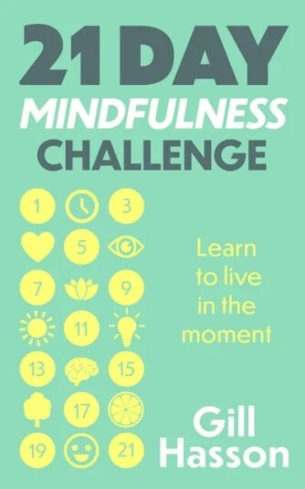 21 Day Mindfulness Challenge Av Gill Hasson