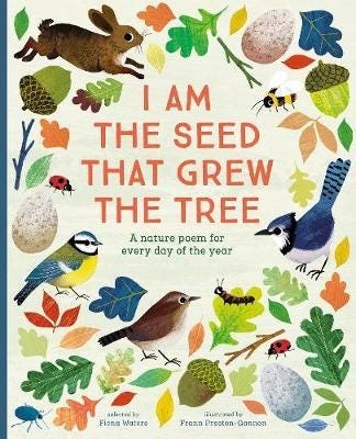 National Trust: I Am The Seed That Grew The Tree, A Nature Poem For Every Day Of The Year (Poetry Co Av Fiona Waters