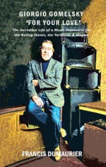 Giorgio Gomelsky 'For Your Love' Av Francis Dumaurier Giorgio Gomelsky 'For Your Love' Av Francis Dumaurier