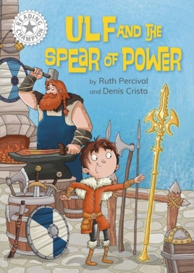 Reading Champion: Ulf and the Spear of Power  Independent Reading White 10
