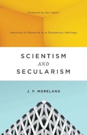 Scientism And Secularism Av J. P. Moreland Scientism And Secularism Av J. P. Moreland