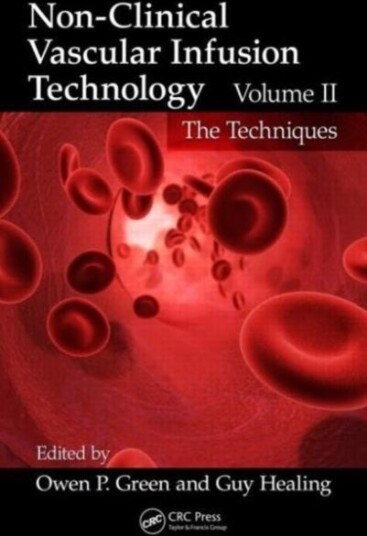 Non Clinical Vascular Infusion Technology Volume II