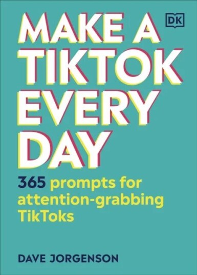 Make A Tiktok Every Day Av Dave Jorgenson