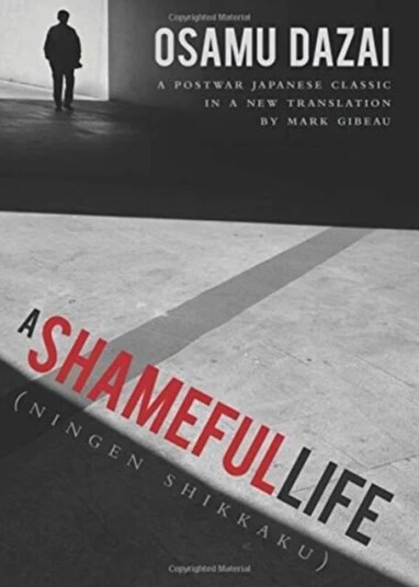 A Shameful Life Av Osamu Dazai A Shameful Life Av Osamu Dazai