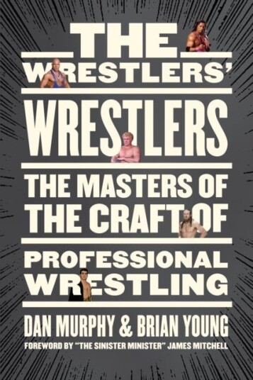 The Wrestlers' Wrestlers Av Dan Murphy, Brian Young