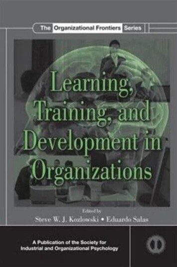 Learning, Training, And Development In Organizations