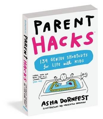 Parent Hacks Av Asha Dornfest
