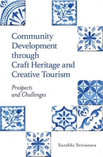 Community Development Through Craft Heritage and Creative Tourism