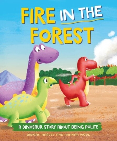 A Dinosaur Story: Fire in the Forest A Dinosaur Story: Fire in the Forest