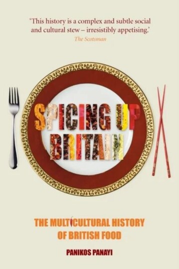 Spicing Up Britain Av Panikos Panayi