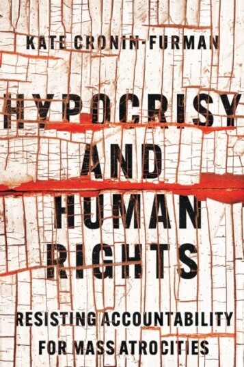 Hypocrisy And Human Rights Av Kate Cronin-Furman