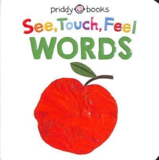 See Touch Feel: Words Av Roger Priddy, Priddy Books See Touch Feel: Words Av Roger Priddy, Priddy Books
