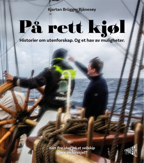 På rett kjøl historier om utenforskap, og et hav av muligheter