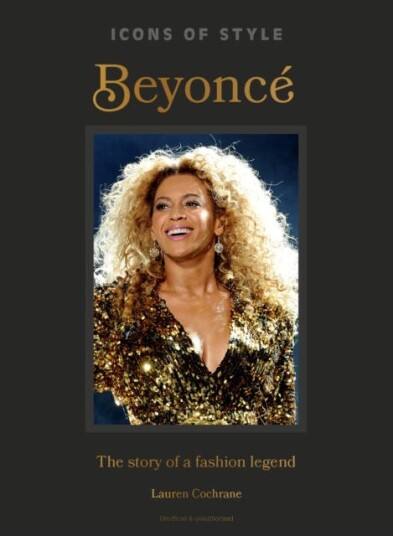 Icons of Style: Beyonce  The story of a fashion legend
