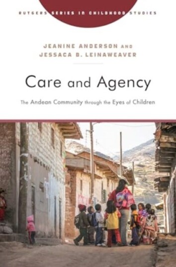 Care and Agency The Andean Community through the Eyes of Children