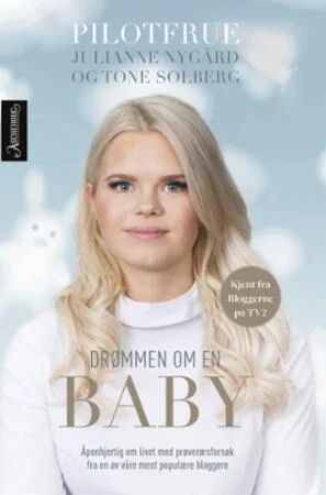 Drømmen Om En Baby Av Julianne Nygård, Tone Solberg