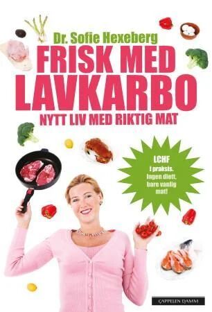 Frisk Med Lavkarbo Av Sofie Hexeberg