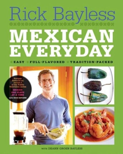 Mexican Everyday Av Rick Bayless