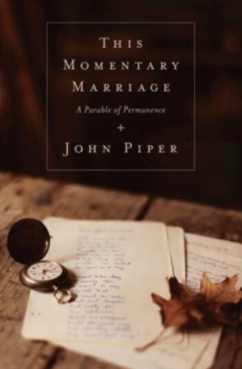 This Momentary Marriage Av John Piper