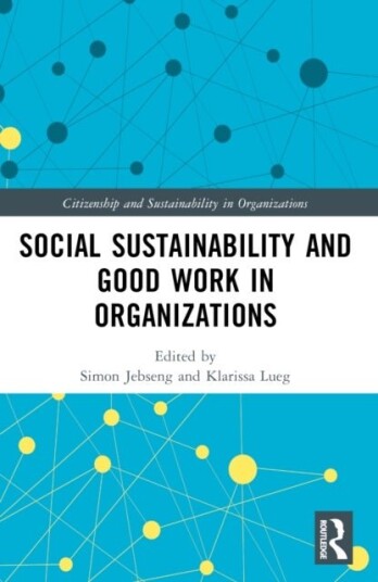 Social Sustainability and Good Work in Organizations