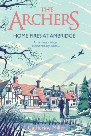The Archers: Home Fires At Ambridge Av Catherine Miller