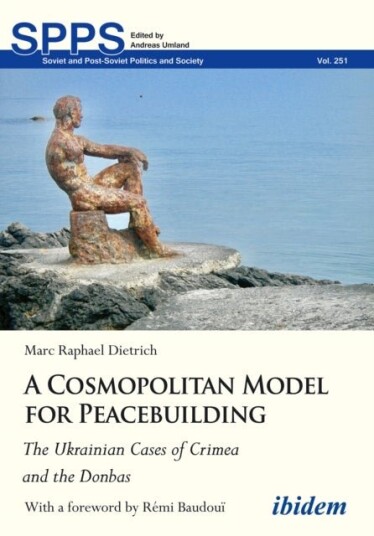 A Cosmopolitan Model for Peacebuildin The Ukrainian Cases of Crimea and the Donbas
