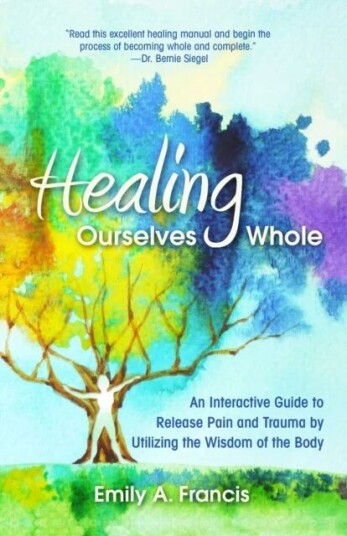 Healing Ourselves Whole Av Emily A. Francis