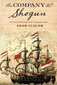The Company And The Shogun Av Adam (Professor Monash University Clayton Campus) Clulow