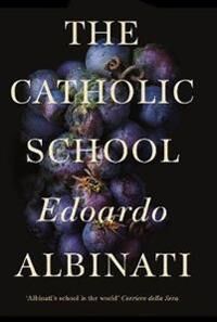 Albinati Edoardo The Catholic School