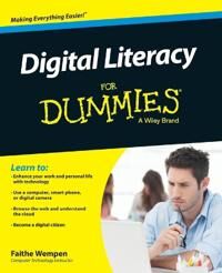 Digital Literacy For Dummies Av Faithe (Computer Support Technician And Trainer) Wempen