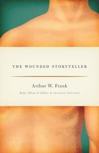 The Wounded Storyteller Av Arthur W. Frank
