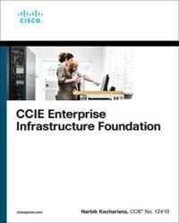 Ccie Enterprise Infrastructure Foundation Av Narbik Kocharians