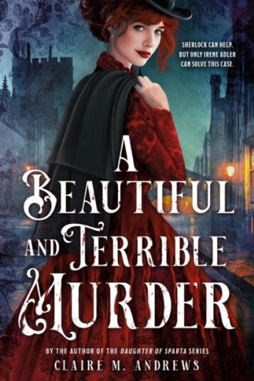 A Beautiful and Terrible Murder A Beautiful and Terrible Murder