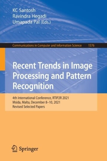 Recent Trends in Image Processing and Pattern Recognition Recent Trends in Image Processing and Pattern Recognition