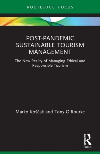 Post-Pandemic Sustainable Tourism Management Av Marko Koscak, Tony O¿rourke