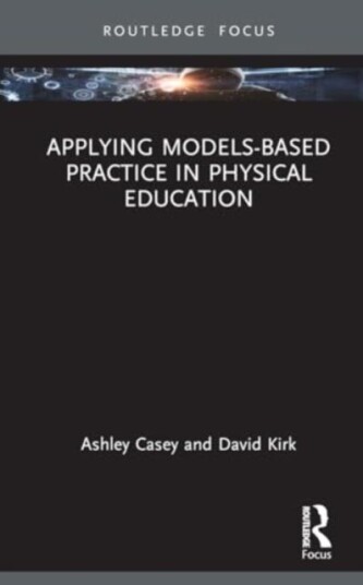 Applying Modelsbased Practice in Physical Education