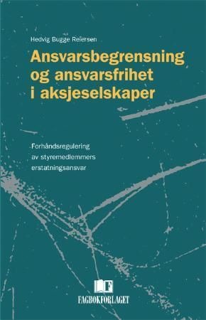 Ansvarsbegrensning og ansvarsfrihet i aksjeselskaper
