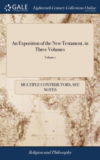 An Exposition of the New Testament in Three Volumes