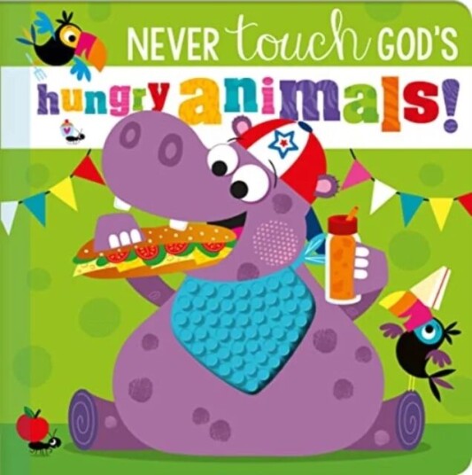 Never Touch God's Hungry Animals Never Touch God's Hungry Animals