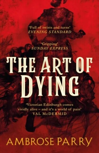 The Art Of Dying Av Ambrose Parry