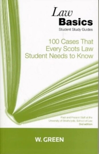 100 Cases That Every Scots Law Student Needs To Know Lawbasics