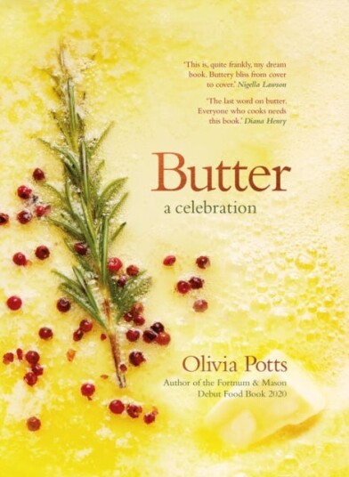 Butter: A Celebration Av Olivia Potts